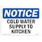 Signmission OSHA Notice, 5" Height, Cold Water Supply To Kitchen Sign, 7" X 5", Landscape OS-NS-D-57-L-10703 - alternate 1